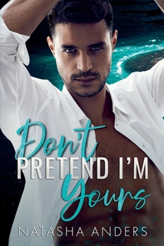 Paperback Don't Pretend I'm Yours Book