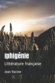 Paperback Iphig?nie: Litt?rature fran?aise [French] Book