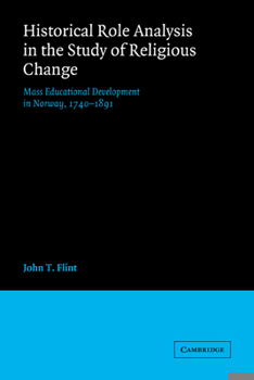 Paperback Historical Role Analysis in the Study of Religious Change: Mass Educational Development in Norway, 1740-1891 Book