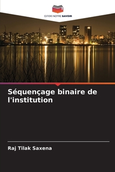Paperback Séquençage binaire de l'institution [French] Book