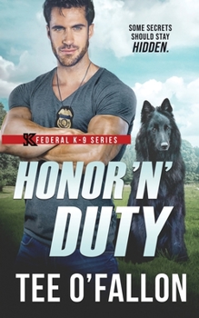 Honor 'n' Duty - Book #6 of the Federal K-9
