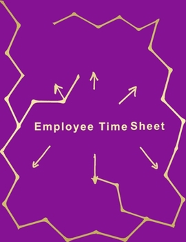 Employee Time sheet: time sheet log book for small buisinesses :restaurants coffee parolors  workshops and others,it can be very helpful for managers and ssupervisors.