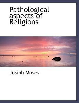 Pathological Aspects of Religions