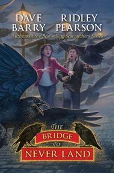 The Bridge to Never Land - Book #5 of the Peter and the Starcatchers