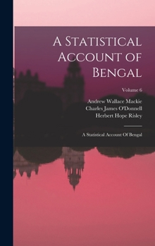 Hardcover A Statistical Account of Bengal: A Statistical Account Of Bengal; Volume 6 Book