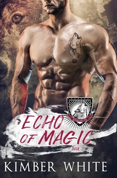 Echo of Magic - Book #2 of the Wolfguard Protectors