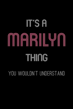 It's A Marilyn Thing, You Wouldn't Understand: Personalized Notebook Journal With Name Blank Lined Customized Diary Logbook Gifts