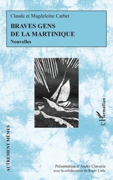 Braves gens de la Martinique (Autrement Mêmes) (French Edition)