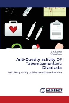 Paperback Anti-Obesity activity OF Tabernaemontana Divaricata Book