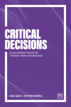 Paperback Critical Decisions: Development Paths of Chinese Family Businesses Book