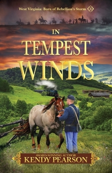 In Tempest Winds (West Virginia: Born of Rebellion's Storm)