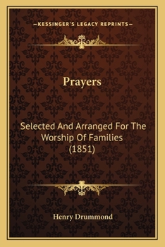 Prayers: Selected And Arranged For The Worship Of Families