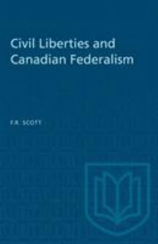 Paperback Civil Liberties and Canadian Federalism Book