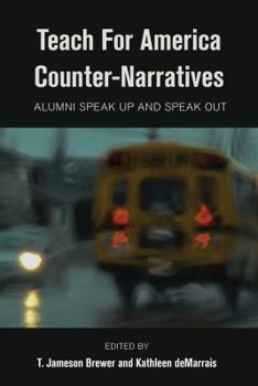 Paperback Teach For America Counter-Narratives: Alumni Speak Up and Speak Out Book