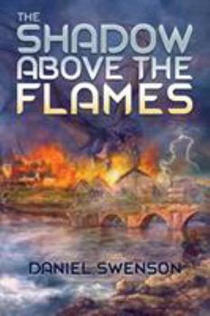 Paperback The Shadow Above The Flames Book