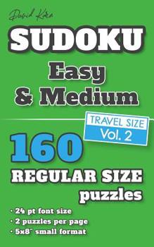 Paperback David Karn Sudoku - Easy & Medium Vol 2: 160 Puzzles, Travel Size, Regular Print, 24 pt font size, 2 puzzles per page [Large Print] Book