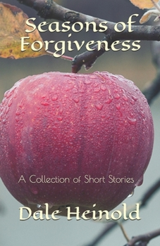 Paperback Seasons of Forgiveness: A Collection of Short Stories Book