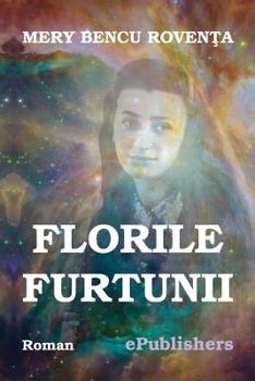 Paperback Florile Furtunii: Sfâsieri de Suflet Pe Coli Albe de Hârtie [Romanian] Book