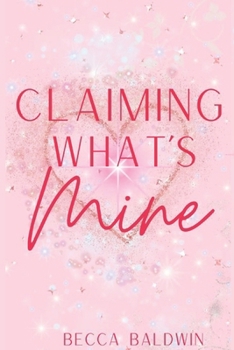 Paperback Claiming What's Mine Book