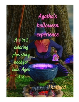 Paperback Agatha's halloween experience: A 2 in 1 coloring plus story book for kids. Ages 3-8 Book