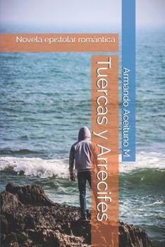 Paperback Tuercas y Arrecifes: Novela epistolar romántica [Spanish] Book