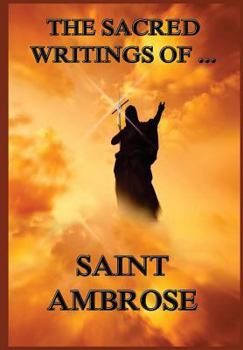 Paperback The Sacred Writings of St. Ambrose Book