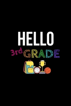 Hello 3rd Grade Notebook: Blank Lined Notebook Journal for Work, School, Office | 6x9 110 page