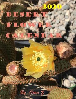 Paperback 2020 Desert Flower Calendar: Desert Beauty Book