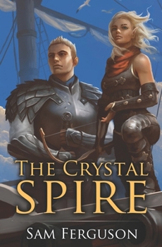 The Crystal Spire - Book #9 of the Dragon's Champion