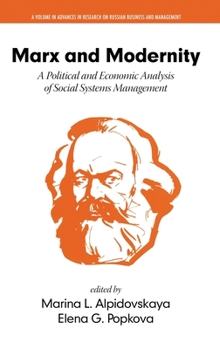 Marx and Modernity: A Political and Economic Analysis of Social Systems Management (hc)