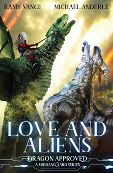 Love And Aliens: A Middang3ard Series (Dragon Approved) - Book #8 of the Dragon Approved