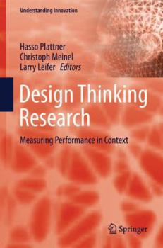 Hardcover Design Thinking Research: Measuring Performance in Context Book