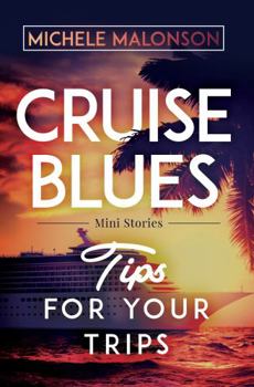 Paperback Cruise Blues: Tips for Your Trips Book