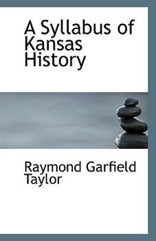 Paperback A Syllabus of Kansas History Book