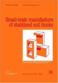 Paperback Small-scale manufacture of stabilised soil blocks (Technology Series. Technical Memorandum No. 12) Book