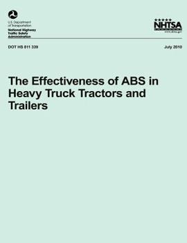 Paperback The Effectiveness of ABS in Heavy Truck Tractors and Trailers Book