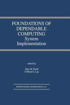 Paperback Foundations of Dependable Computing: System Implementation Book
