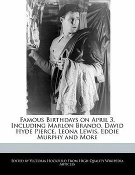 Paperback Famous Birthdays on April 3, Including Marlon Brando, David Hyde Pierce, Leona Lewis, Eddie Murphy and More Book