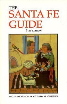 Paperback The Santa Fe Guide: The Best Way to See Santa Fe Book