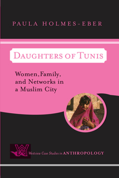 Hardcover Daughters Of Tunis: Women, Family, And Networks In A Muslim City Book