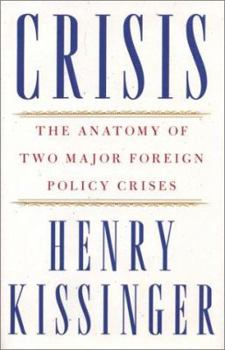 Hardcover Crisis: The Anatomy of Two Major Foreign Policy Crises Book
