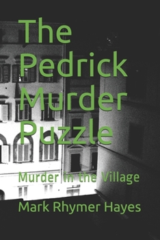 Paperback The Pedrick Murder Puzzle: Murder in the Village Book