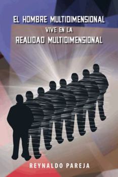 Paperback El Hombre Multidimensional Vive En La Realidad Multidimensional [Spanish] Book