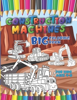 Paperback Construction machines - Big coloring book for kids ages 4-8 Book
