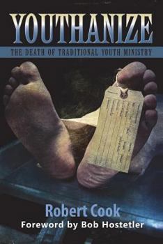 Paperback Youthanize: The Death of Traditional Youth Ministry Book