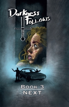 Darkness Follows Book 3: Next
