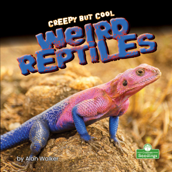 Library Binding Creepy But Cool Weird Reptiles Book