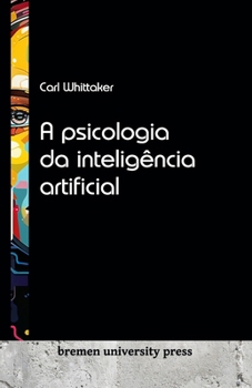 Paperback A psicologia da inteligência artificial [Portuguese] Book