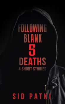 Paperback Following Blank 5 Deaths: 4 Short Stories Book