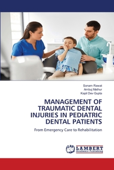 Management of Traumatic Dental Injuries in Pediatric Dental Patients